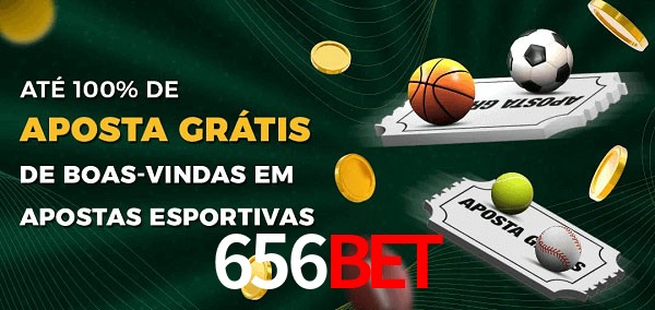 656bet Ate 100% de Aposta Gratis
